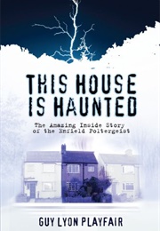 This House Is Haunted (Guy Lyon Playfair)