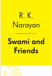 Swami and Friends (R. K. Narayan)
