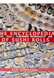Encyclopedia of Sushi Rolls (Ken Kawasumi)