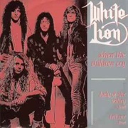 When the Children Cry - White Lion
