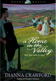A Home in the Valley (Dianna Crawford)