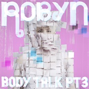 Body Talk, Part 3 EP (Robyn, 2010)