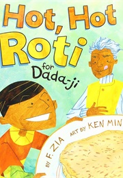 Hot Hot Roti for Dada-Ji (F. Zia)