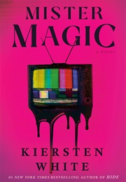 Mister Magic (Kiersten White)