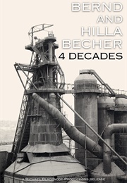 Bernd and Hilla Becher: 4 Decades (2007)