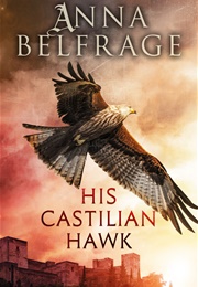 His Castilian Hawk (Anna Belfrage)