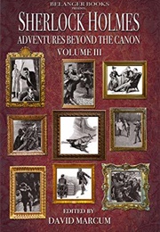 Sherlock Holmes: Adventures Beyond the Canon (David Marcum)