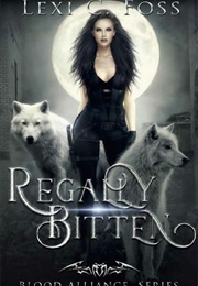 Regally Bitten (Lexi C. Foss)