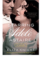 Starring Adele Astaire (Eliza Knight)