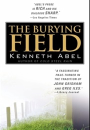 The Burying Field (Danny Chaisson #2) (Kenneth Abel)