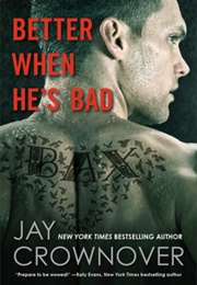 Better When He's Bad (Jay Crownover)