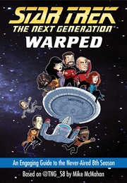 Star Trek: The Next Generation - Warped (Mike McMahan)