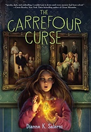 The Carrefour Curse (Dianne K. Salerni)