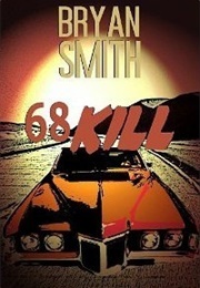 68 Kill (Bryan Smith)
