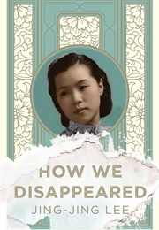 How We Dissapeared (Jing Jing Lee)