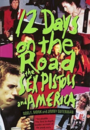 12 Days on the Road: The Sex Pistol and America (Noel Monk)