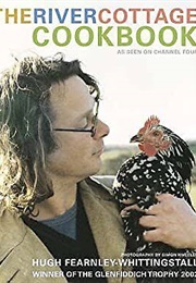The River Cottage Cookbook (Hugh Fearnley-Whittingstall)