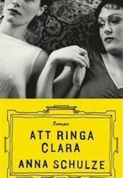 Att Ringa Clara (Anna Schulze)