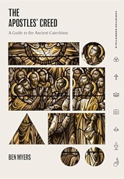 The Apostles' Creed (Benjamin Myers)