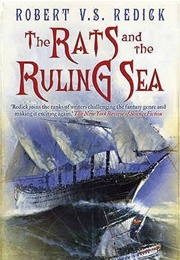 The Rats and the Ruling Sea (Robert V.S. Redick)