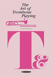 The Art of Trombone Playing (Edward Kleinhammer)