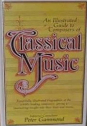 An Illustrated Guide to Composers of Classical Music (Peter Gammond)