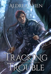 Tracking Trouble (Aldrea Alien)