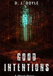 Good Intentions (D.J. Doyle)