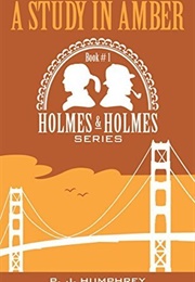 A Study in Amber (P.J. Humphrey)