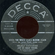 When the White Lilacs Bloom - Helmut Zacharias