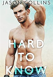 Hard to Know (Jason Collins)