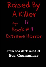 Raised by a Killer #4 Age 17 (Sea Caummisar)