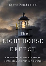 The Lighthouse Effect: How Ordinary People Can Have an Extraordinary Impact in the World (Steve Pemberton)