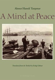 A Mind at Peace (Ahmet Hamdi Tanpinar)