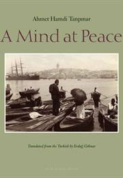 A Mind at Peace (Ahmet Hamdi Tanpinar)