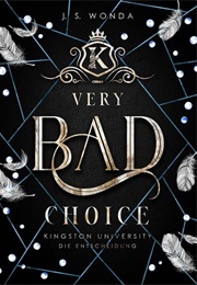 Very Bad Choice (J. S. Wonda)