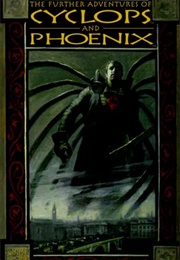 The Further Adventures of Cyclops and Phoenix (Peter Milligan)