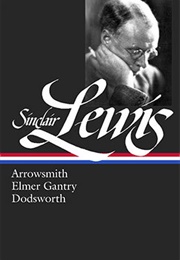 Sinclair Lewis: Arrowsmith, Elmer Gantry, Dodsworth (Sinclair Lewis)