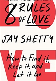 8 Rules of Love (Jay Shetty)
