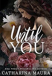 Until You (Off-Limits 1) (Catharina Maura)