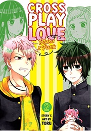 Crossplay Love: Otaku X Punk Vol. 2 (Tooru)
