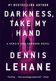 Darkness, Take My Hand (Dennis Lehane)