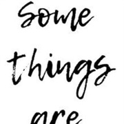 Somethings Are Worth to Wait