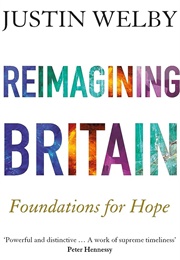 Reimagining Britain: Foundations for Hope (Justin Welby)