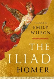 The Iliad (Emily Wilson (Trans.))