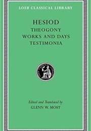 Hesiod: Theogony, Works and Days, Testimonia (Hesiod, Others, (Ed. and Tr. Most, Glenn W.))