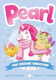 Pearl the Brave Unicorn (Sally Odgers)
