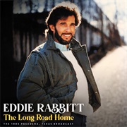 You Put the Beat in My Heart - Eddie Rabbitt