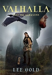 Valhalla: Into the Darkness (Lee Gold)