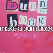 Make a Burn Book